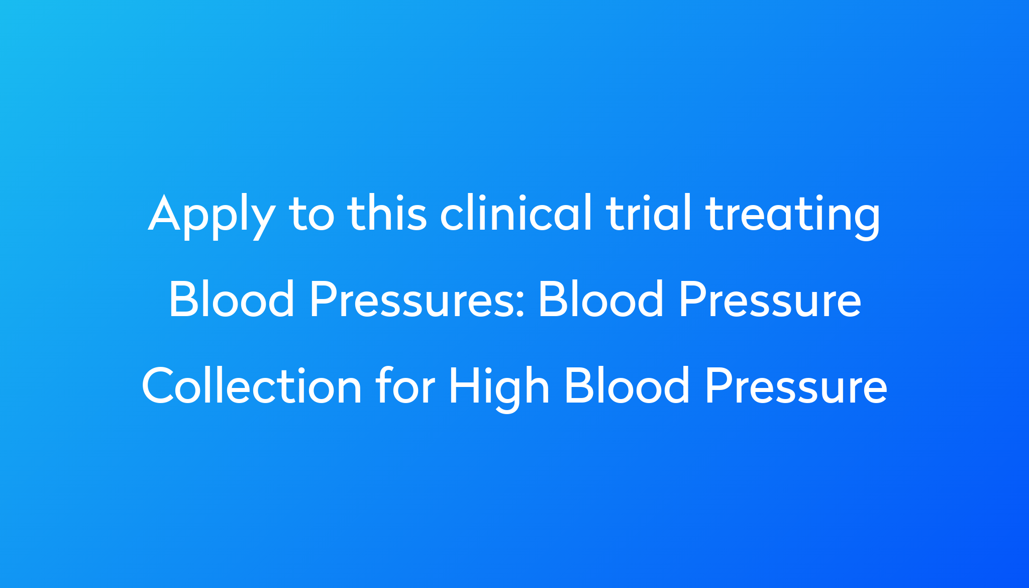 blood-pressure-collection-for-high-blood-pressure-clinical-trial-2024